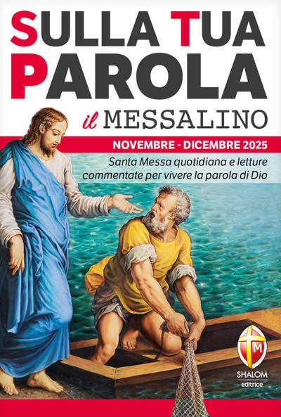 Sulla tua parola. Messalino. Santa Messa quotidiana e letture commentate per vivere la parola di Dio. Novembre-dicembre
