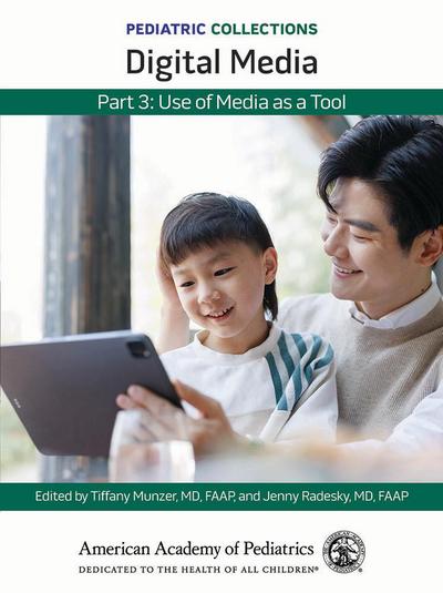 Pediatric Collections: Digital Media: Part 3: Use of Media as a Tool