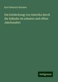 Die Entdeckung von Amerika durch die Isländer im zehnten und elften Jahrhundert