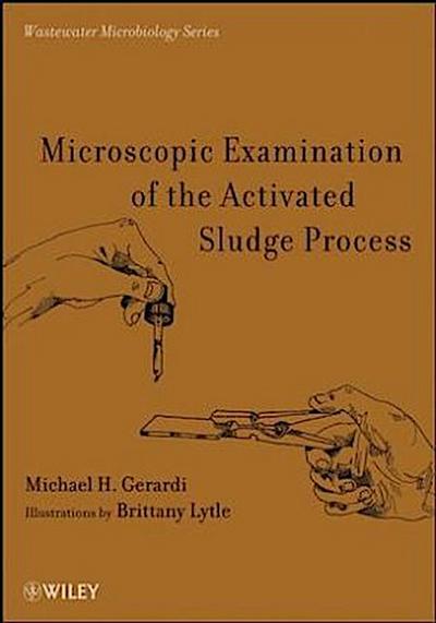 Microscopic Examination of the Activated Sludge Process