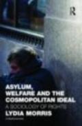 Asylum, Welfare and the Cosmopolitan Ideal - Lydia Morris