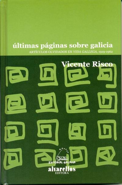Últimas páginas sobre Galicia : artículos olvidados en "Vida gallega" 1919-1962