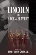 Lincoln on Race and Slavery