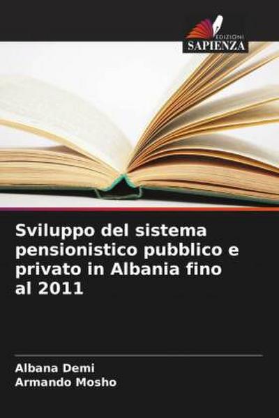 Sviluppo del sistema pensionistico pubblico e privato in Albania fino al 2011