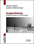 GruppenTraining. Erfolgreich arbeiten in und mit Gruppen