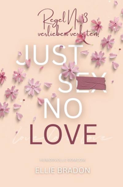 JUST SEX NO LOVE
