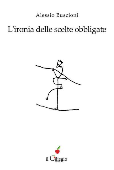 L’ironia delle scelte obbligate