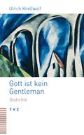 Gott ist kein Gentleman