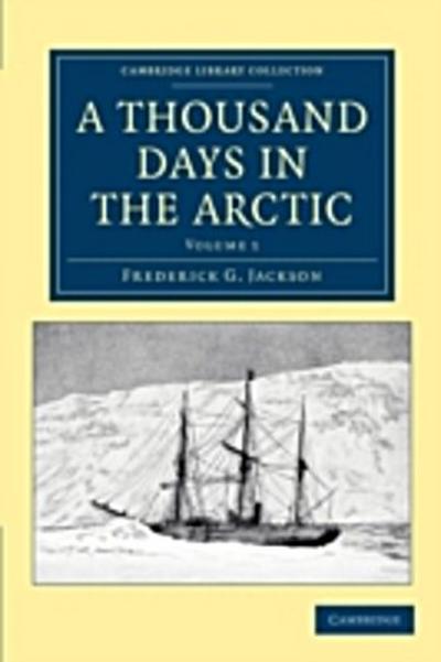 A Thousand Days in the Arctic - Volume 1