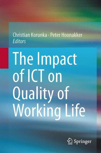 The Impact of ICT on Quality of Working Life