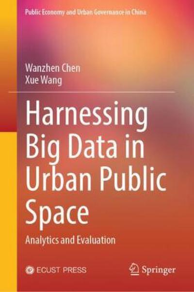 Harnessing Big Data in Urban Public Space