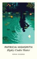 Ripley Under Water von Patricia Highsmith | Ebook