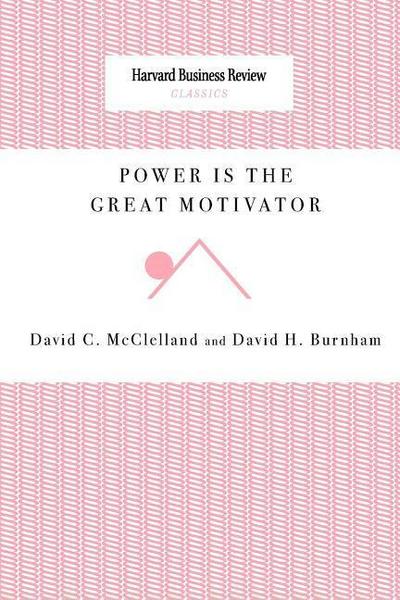 Power Is the Great Motivator