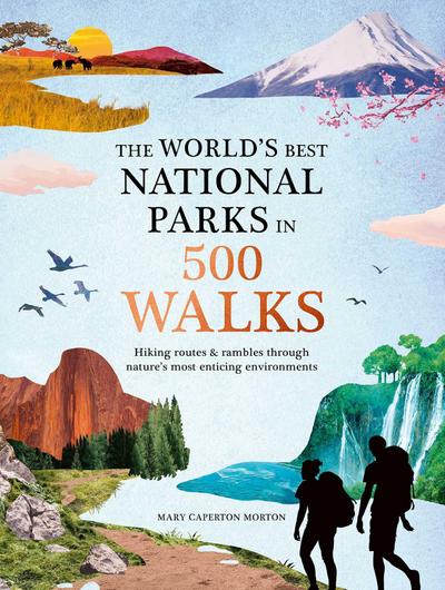 The World’s Best National Parks in 500 Walks
