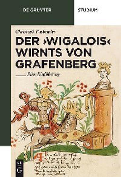 Der ’Wigalois’ Wirnts von Grafenberg