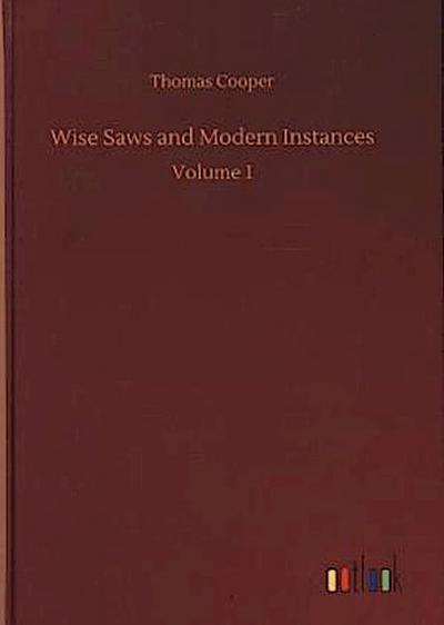 Wise Saws and Modern Instances