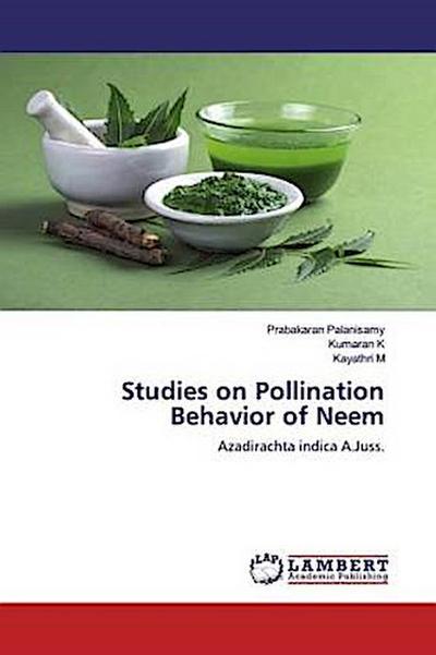 Studies on Pollination Behavior of Neem