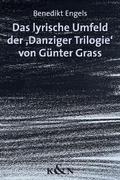 Das lyrische Umfeld der ’Danziger Trilogie&#