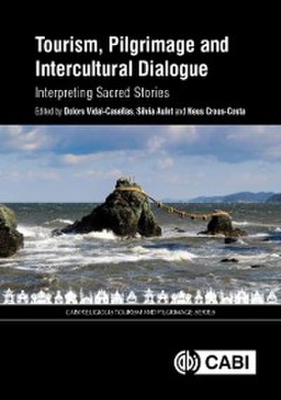 Tourism, Pilgrimage and Intercultural Dialogue : Interpreting Sacred Stories