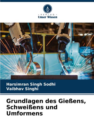 Grundlagen des Gießens, Schweißens und Umformens