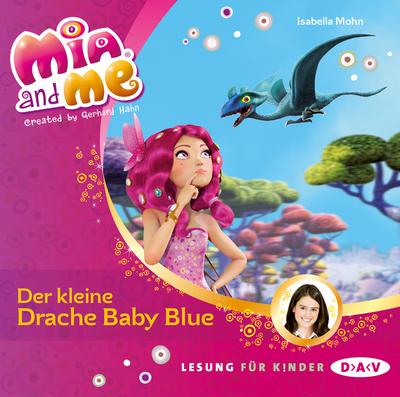 Mia and me - Teil 5: Der kleine Drache Baby Blue, 1 Audio-CD