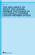 The Influence of Trust on Leader-Member Exchange in Culturally Diverse Leader-Member Dyads