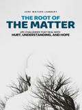 The Root of the Matter