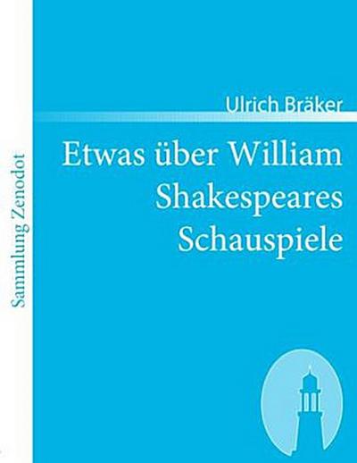 Etwas über William Shakespeares Schauspiele