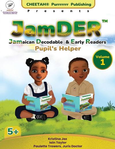JamDER (Jamaican Decodable & Early Readers) Pupil’s Helper Volume 1
