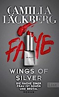 Wings of Silver. Die Rache einer Frau ist schön und brutal von Camilla Läckberg | Ebook