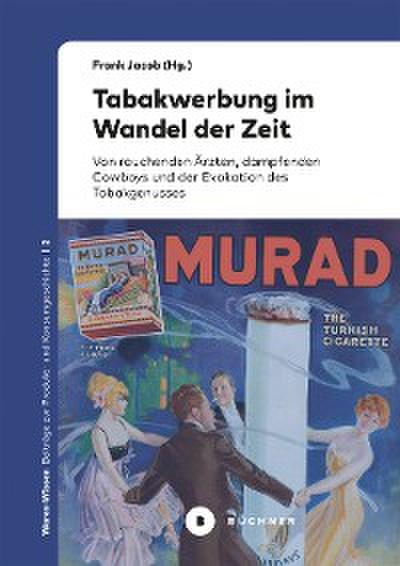 Tabakwerbung im Wandel der Zeit