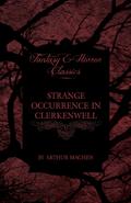 Strange Occurrence in Clerkenwell (Fantasy and Horror Classics)