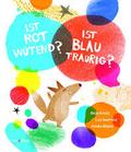 Ist ROT wütend? Ist BLAU traurig?