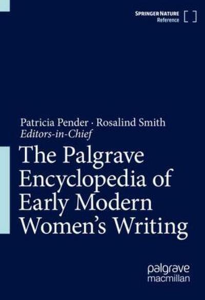 The Palgrave Encyclopedia of Early Modern Women’s Writing