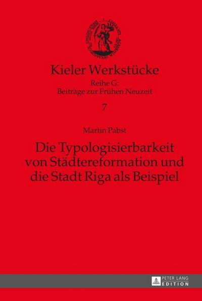 Die Typologisierbarkeit von Städtereformation und die Stadt Riga als Beispiel