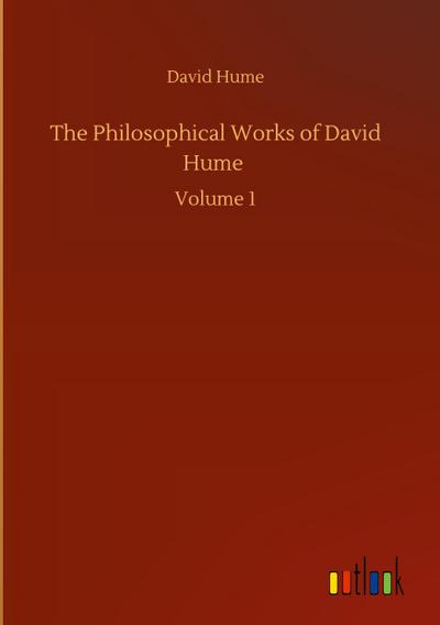 The Philosophical Works of David Hume