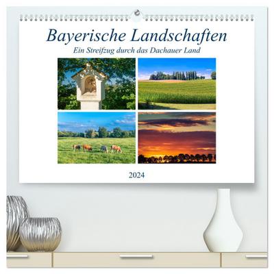 Bayerische Landschaften - Ein Streifzug durch das Dachauer Land (hochwertiger Premium Wandkalender 2024 DIN A2 quer), Kunstdruck in Hochglanz