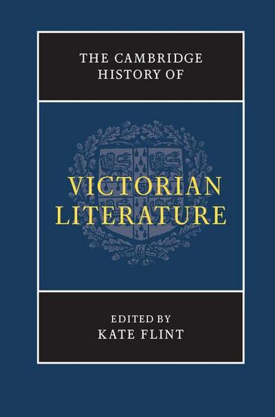 The Cambridge History of Victorian Literature