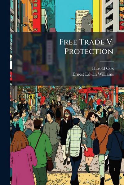 Free Trade V. Protection