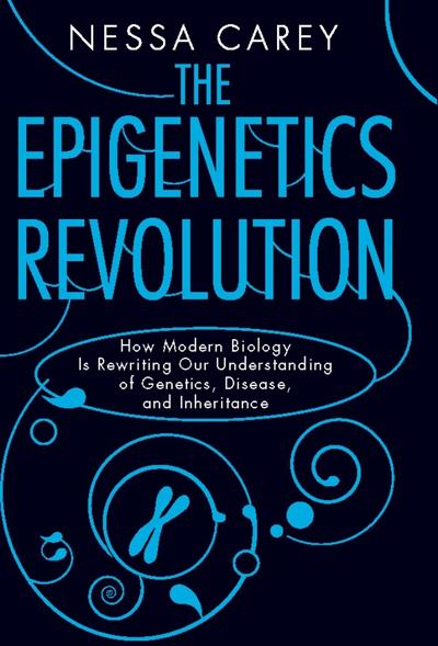 The Epigenetics Revolution