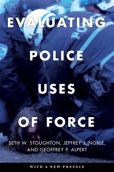 Evaluating Police Uses of Force