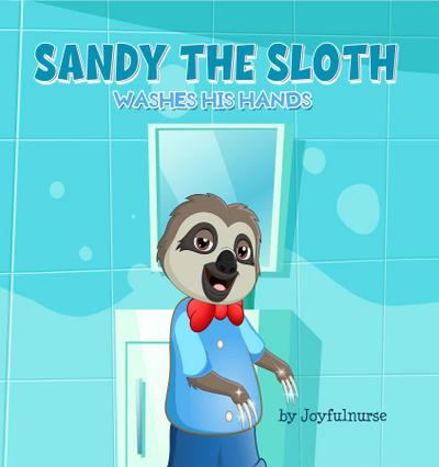 Sandy the Sloth washes his hands