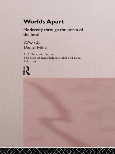 Worlds Apart: Modernity Through the Prism of the Local