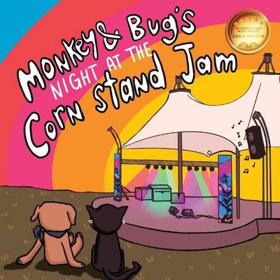 Monkey & Bug’s Night at the Corn Stand Jam