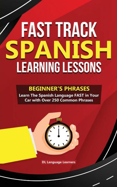 Fast Track Spanish Learning Lessons - Beginner’s Phrases