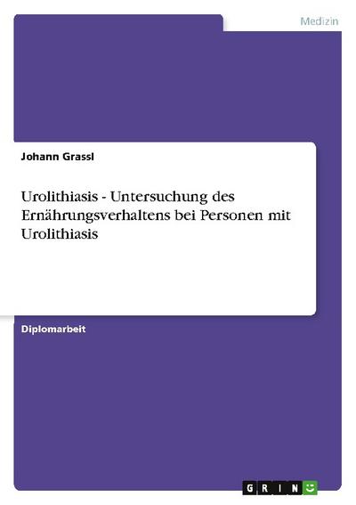 Urolithiasis - Untersuchung des Ernährungsverhaltens bei Personen mit Urolithiasis