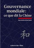 Gouvernance mondiale : ce que dit la Chine