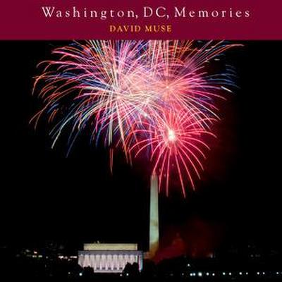 Washington, DC, Memories