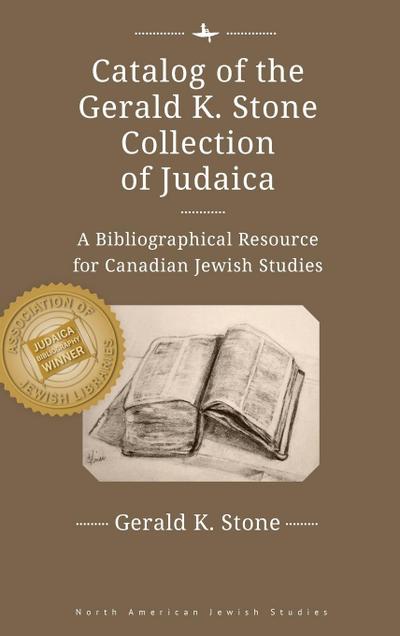 Catalog of the Gerald K. Stone Collection of Judaica