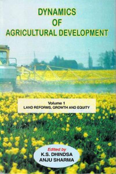 Dynamics of Agricultural Development: Land Reforms, Growth and Equity
